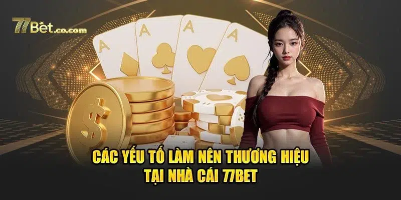 Có nhiều yếu tố làm nên sức hút của thương hiệu nhà cái.